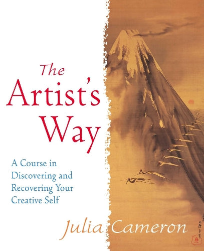 The Artists Way: A Spiritual Path to Higher Creativity