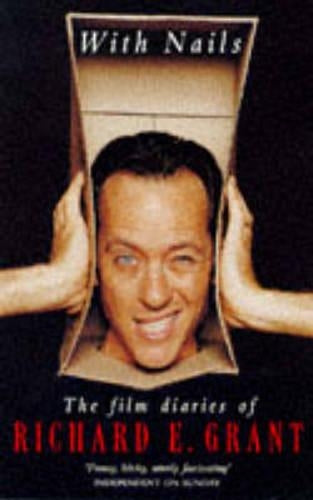 With Nails: The Film Diaries of Richard E.Grant