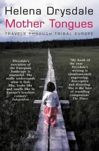Mother Tongues: Travels through Tribal Europe