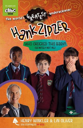 Hank Zipzer: Who Ordered the Baby? Definitely not me