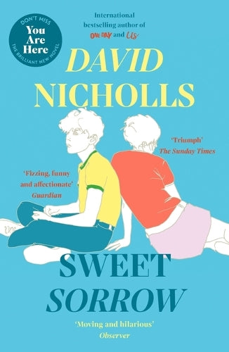 Sweet Sorrow: this summer’s must-read from the bestselling author of ONE DAY