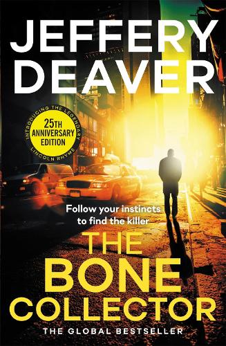 The Bone Collector: Lincoln Rhyme Book 1 (Lincoln Rhyme Thrillers)