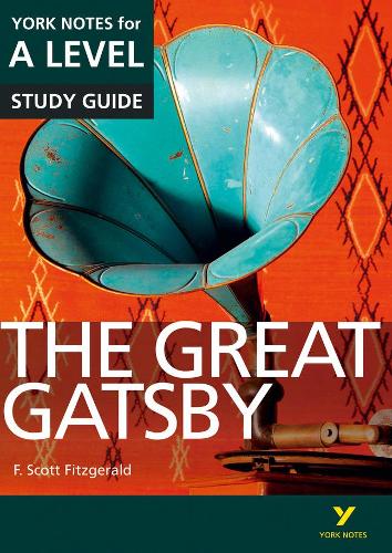 The Great Gatsby: York Notes for A-level (York Notes Advanced)