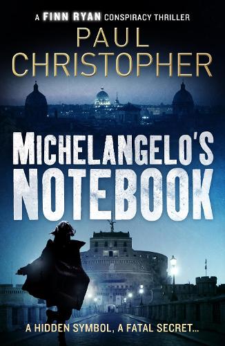 Michelangelos Notebook (Finn Ryan Conspiracy Thrillers)