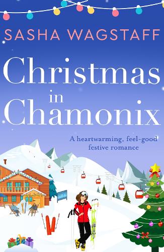 Christmas in Chamonix: A heartwarming, feel-good festive romance