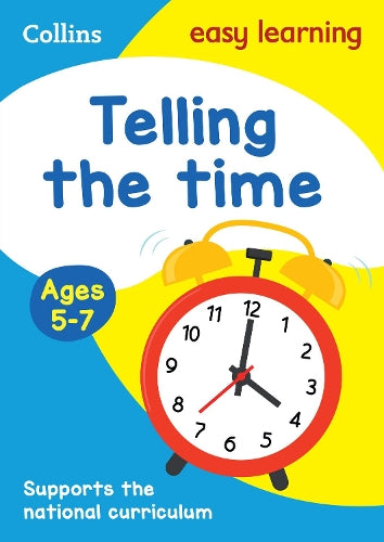 Telling the Time Ages 5-7: New Edition (Collins Easy Learning KS1)