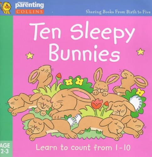 Ten Sleepy Bunnies: Learn to Count from 1-10 (Practical Parenting)