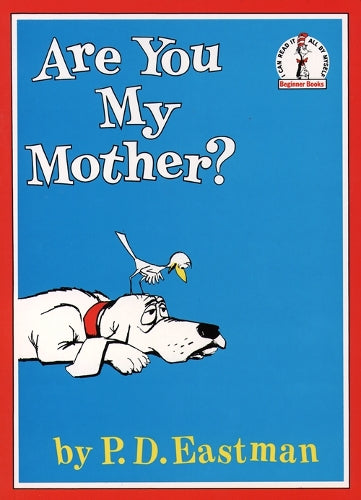 Beginner Books - Are You My Mother? (Beginner Series)