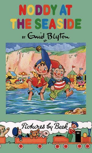 Noddy Classic Library (7) - Noddy at the Seaside