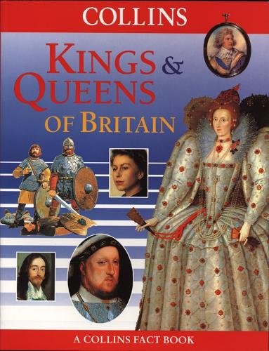 Kings and Queens of Britain (Collins Fact Books)