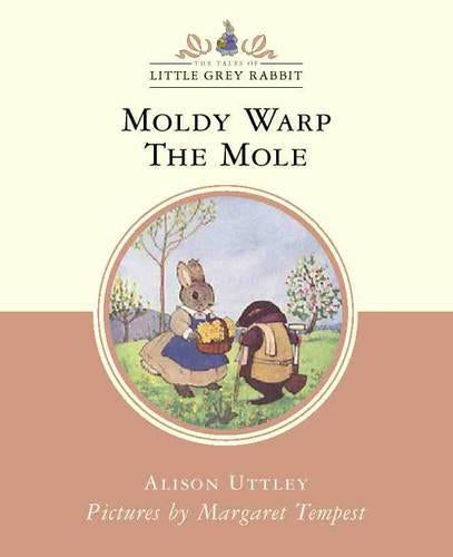 Moldy Warp the Mole (The Tales of Little Grey Rabbit)