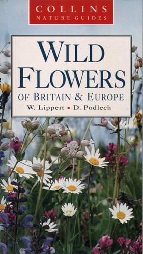 Collins Nature Guide - Wild Flowers of Britain and Europe