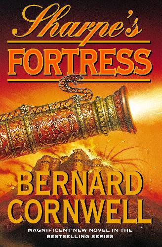 The Sharpe Series (3) - Sharpe's Fortress: The Siege of Gawilghur, December 1803