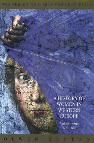 The Prospect Before Her: History of Women In The West 1500-1800: History of Women in Western Europe, 1500-1800