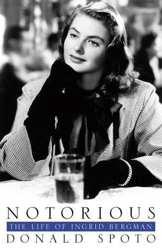 Notorious: The Life of Ingrid Bergman