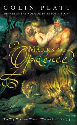 Marks of Opulence: The Why, When and Where of Western Art 1000–1914