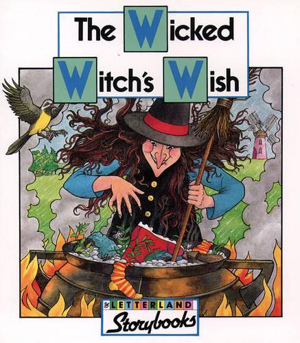 The Wicked Witchs Wish (Letterland Storybooks)