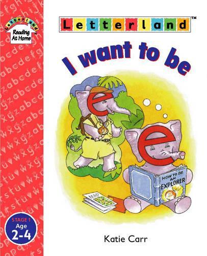 Letterland Reading At Home Stage 1 - I Want to Be