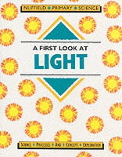 Nuffield Primary Science (30) - Pupil Books Ages 5-7: A First Look at Light: Key Stage 1