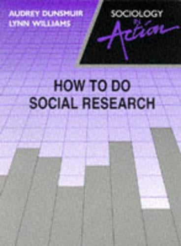 How To Do Social Research (Sociology in action)