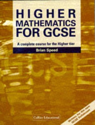 Mathematics for GCSE - Higher Mathematics for GCSE: A Complete Course for the Higher Tier
