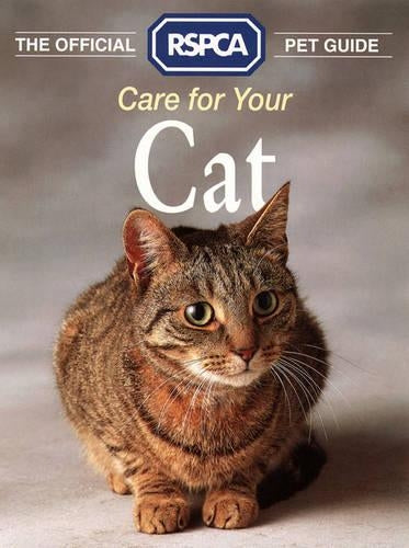 The Official RSPCA Pet Guide - Care for your Cat