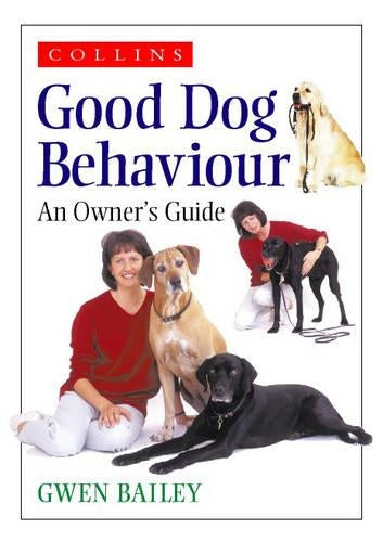 Collins Good Dog Behaviour: An Owner's Guide