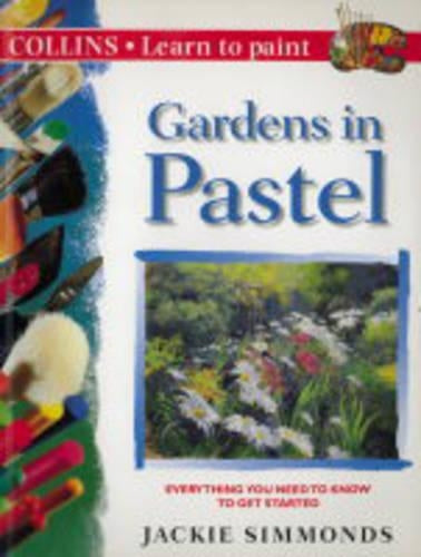 Collins Learn to Paint - Gardens in Pastel