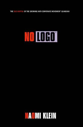 [(No Logo)] [by: Naomi Klein]