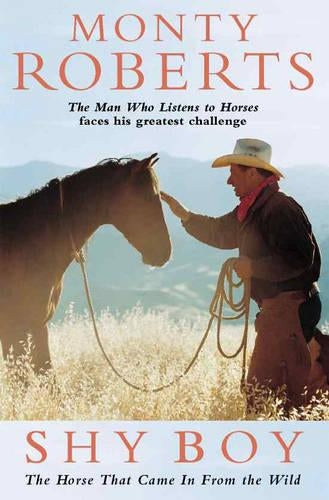 Shy Boy: The Horse That Came in From the Wild