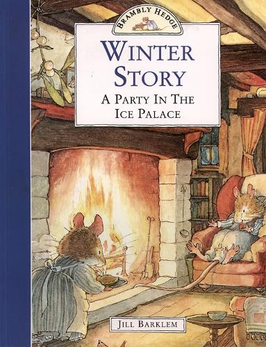 Winter Story: A Party In The Ice Palace (Brambly Hedge)