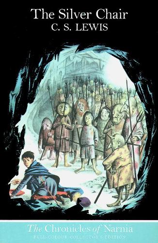 The Silver Chair (The Chronicles of Narnia, Book 6)