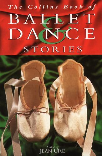 The Collins Book Of Ballet and Dance Stories