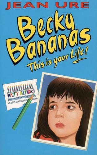 Becky Bananas: This Is Your Life