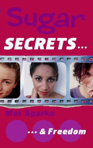 Sugar Secrets (4) - ... and Freedom