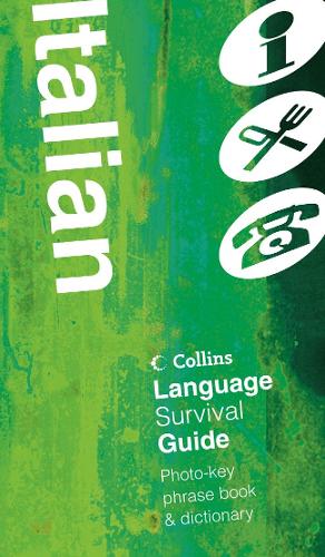 Collins Italian Language Survival Guide: A Visual Phrasebook and Dictionary (Collins Language Survival Guide)