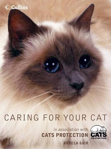 Caring For Your Cat: In association with Cats Protection: In Association with the Cats Protection League