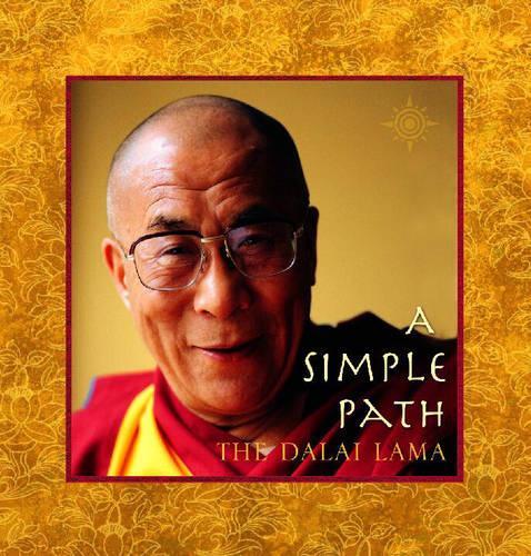 A Simple Path: Basic Buddhist Teachings by His Holiness the Dalai Lama