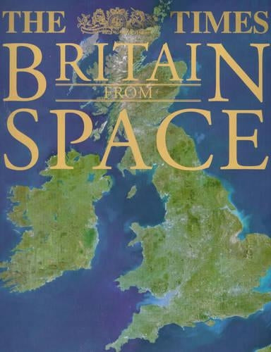 The Times Britain From Space (Atlas)