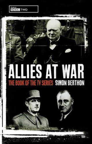 Allies At War: Churchill v Roosevelt v De Gaulle
