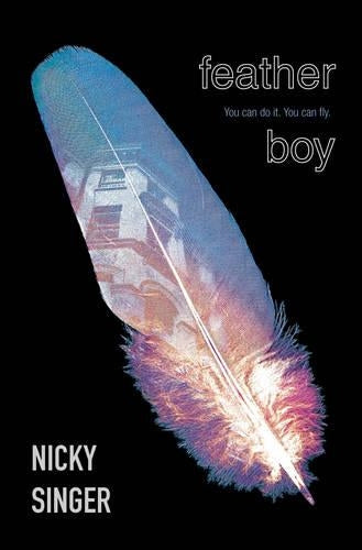 Feather Boy (Blue Peter Book Awards Winner)