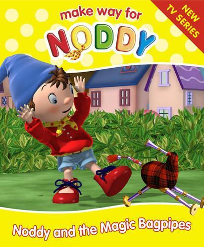 Noddy and the Magic Bagpipes (Make Way for Noddy, Book 8)