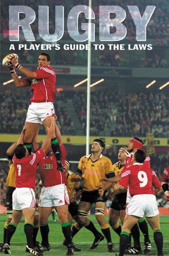 Rugby: A Players Guide to the Laws