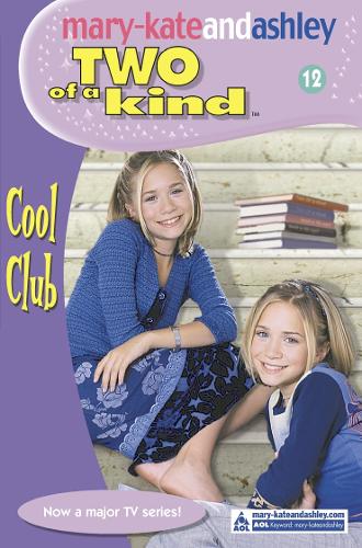 The Cool Club (Two Of A Kind, Book 12) (Two of a Kind Diaries)
