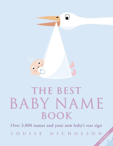 The Best Baby Name Book: Over 3, 000 Names and Your New Babys Star Sign