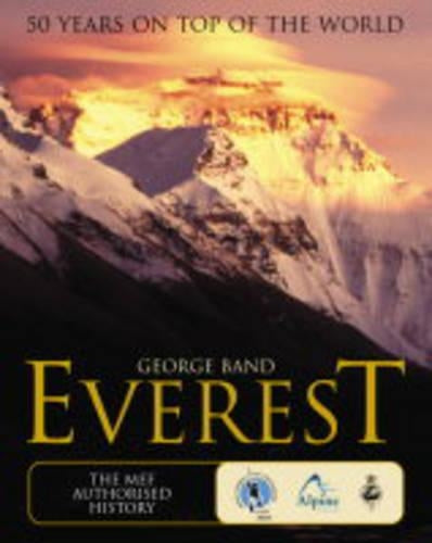 EVEREST: THE MEF AUTHORISED 50TH ANNIVERSARY VOLUME: 50 years on top of the World