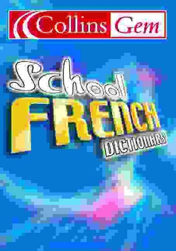 Collins Gem School French Dictionary (Collins School)