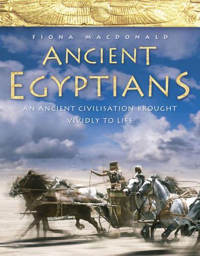 Ancient Egyptians (2) - Ancient Egyptians: An Ancient Civilization Brought Vividly to Life