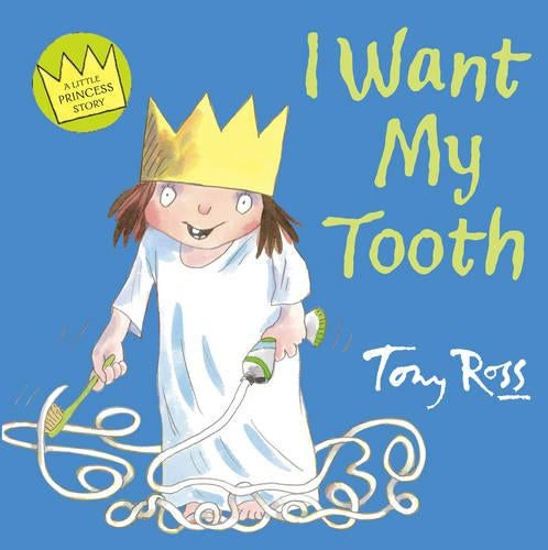 I Want My Tooth (Little Princess)