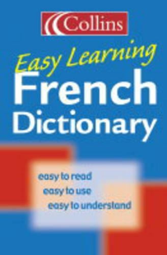 Collins Easy Learning French Dictionary (Collins Easy Learning French) (Easy Learning Dictionary)